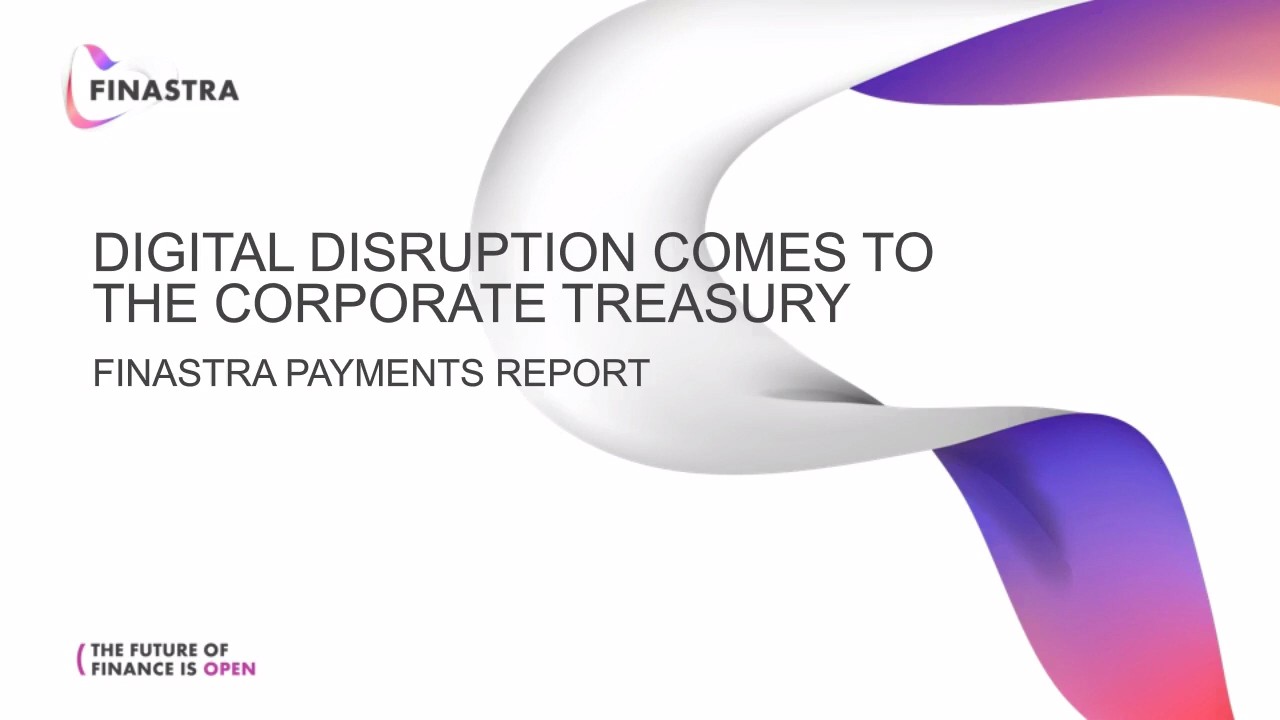 Finastra Payments Report Digital disruption comes to the Corporate
