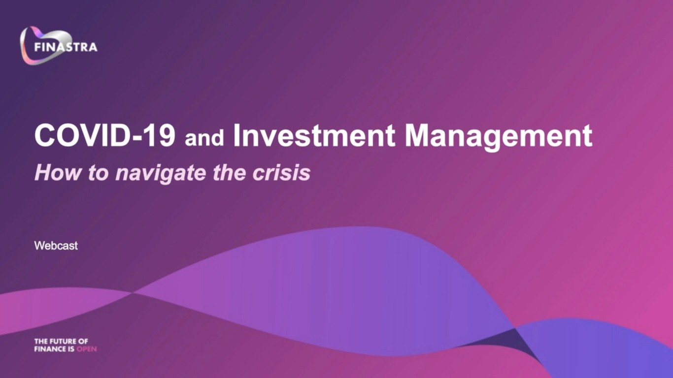 COVID-19 And Investment Management: How To Navigate The Crisis | Finastra