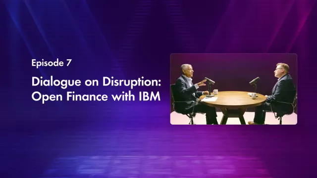 Finastra TV - Dialogue on Disruption: Open Finance with Shanker Ramamurthy, IBM