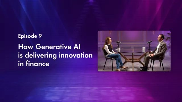 Finastra TV - How Generative AI is helping deliver Open Finance