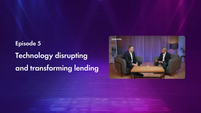 Finastra TV - Technology disrupting and transforming lending